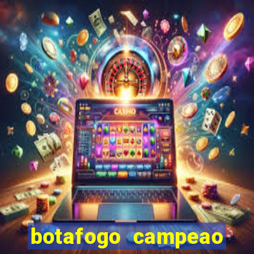 botafogo campeao brasileiro roubado