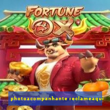 photoacompanhante reclameaqui