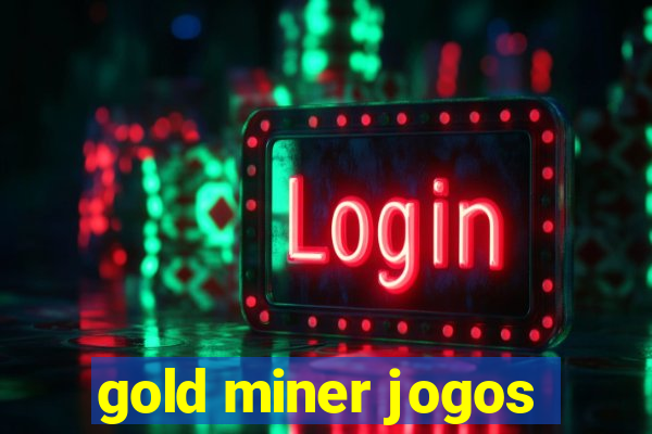 gold miner jogos