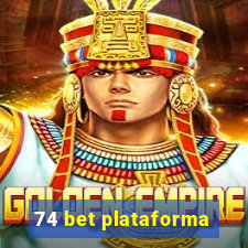 74 bet plataforma