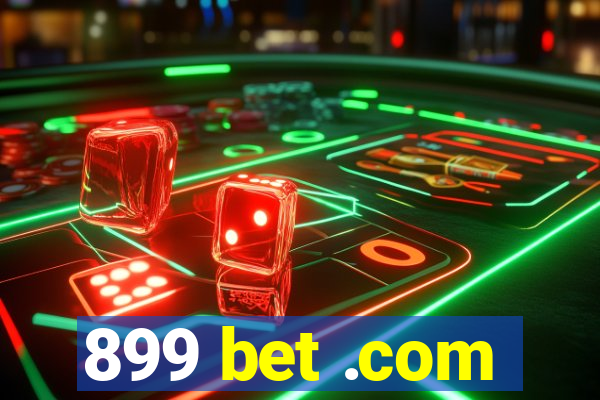 899 bet .com