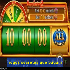 jogos secretos que pagam