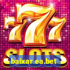 baixar ea.bet