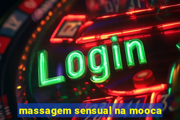 massagem sensual na mooca