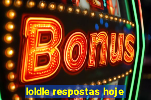 loldle respostas hoje