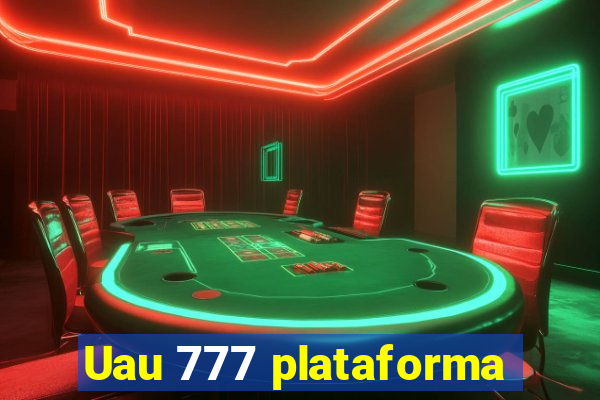 Uau 777 plataforma