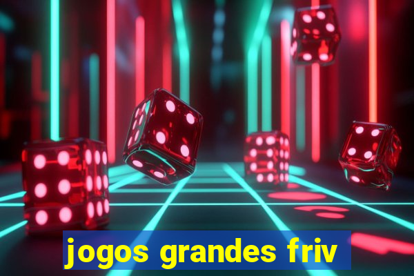 jogos grandes friv