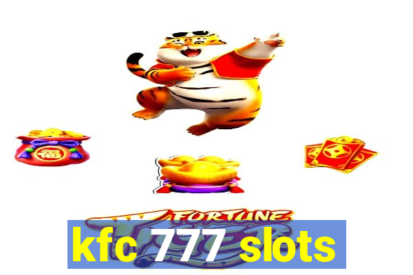 kfc 777 slots