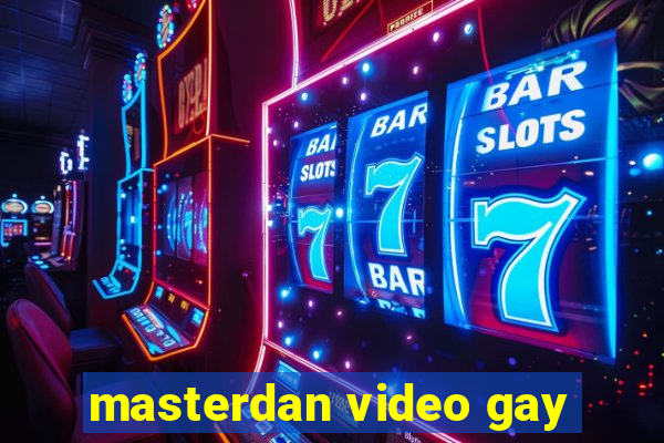 masterdan video gay