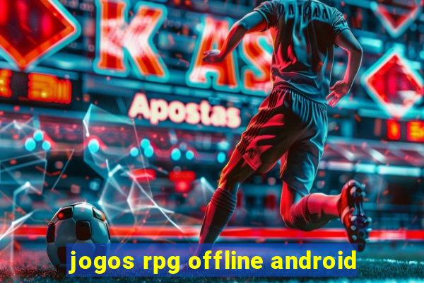 jogos rpg offline android