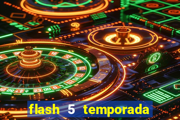 flash 5 temporada ep 9 continua em arrow