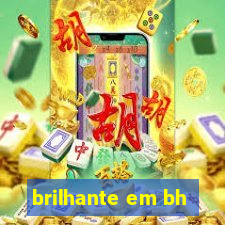 brilhante em bh