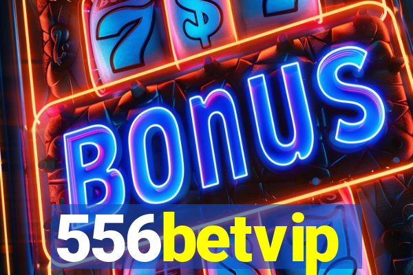 556betvip