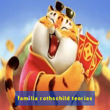 família rothschild teorias