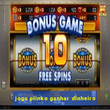 jogo plinko ganhar dinheiro