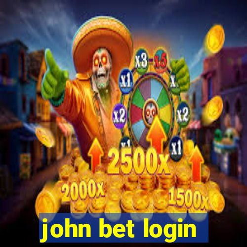 john bet login