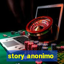 story anonimo