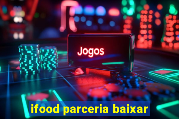 ifood parceria baixar