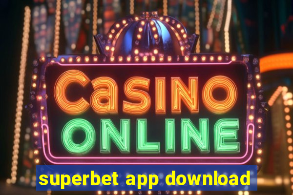 superbet app download