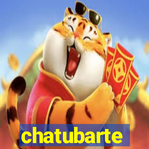 chatubarte