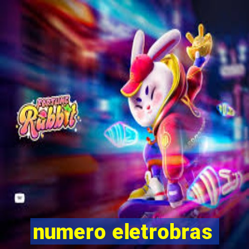 numero eletrobras