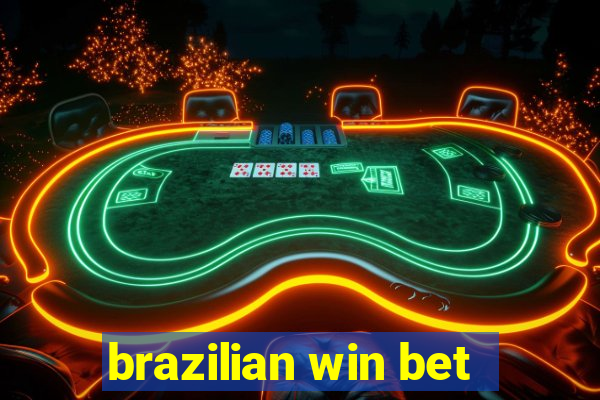 brazilian win bet