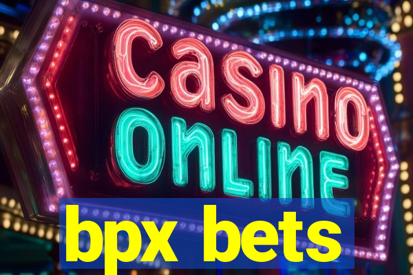 bpx bets