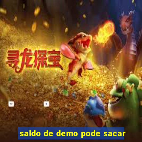 saldo de demo pode sacar