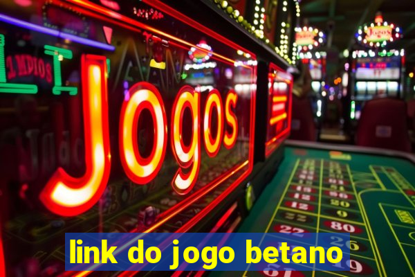 link do jogo betano