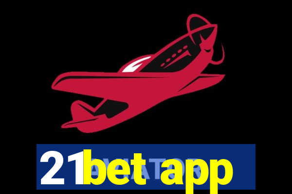 21bet app