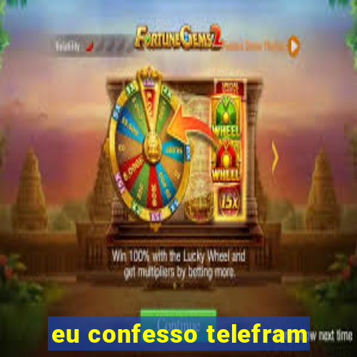 eu confesso telefram