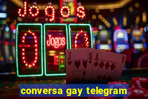 conversa gay telegram