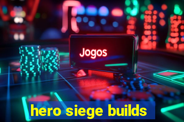 hero siege builds