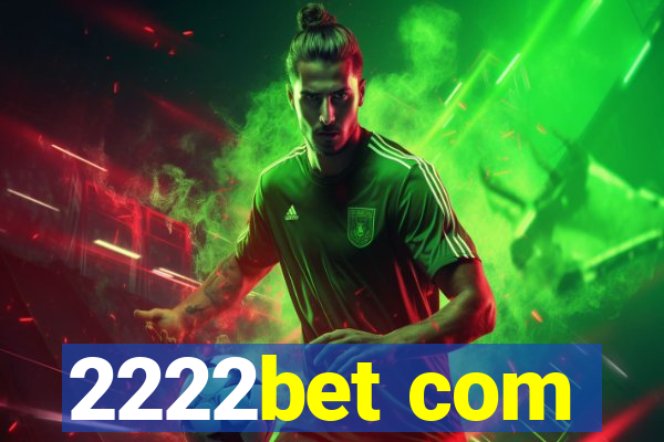 2222bet com