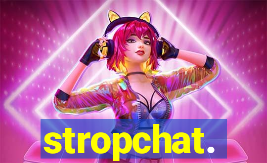 stropchat.