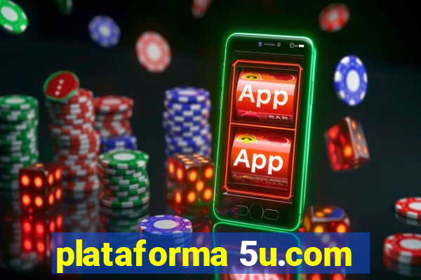 plataforma 5u.com