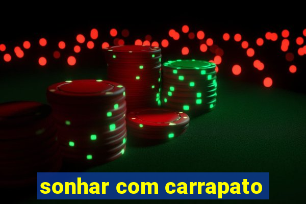 sonhar com carrapato