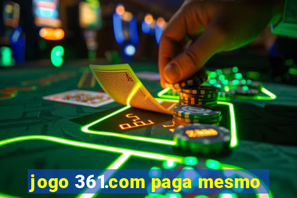 jogo 361.com paga mesmo