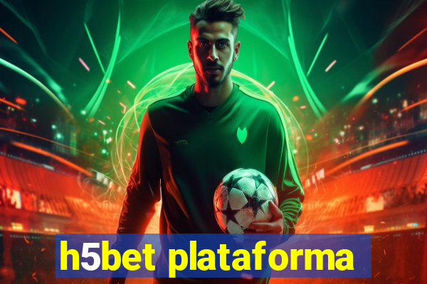 h5bet plataforma