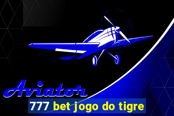 777 bet jogo do tigre