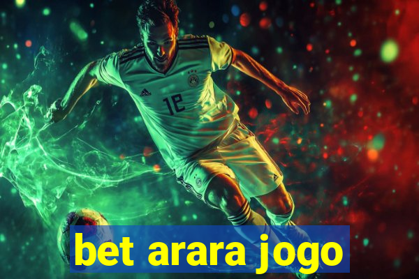 bet arara jogo