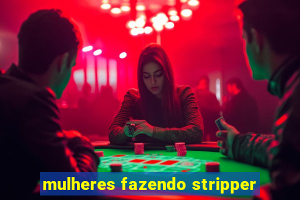 mulheres fazendo stripper