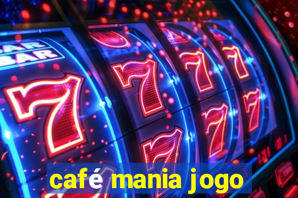 café mania jogo