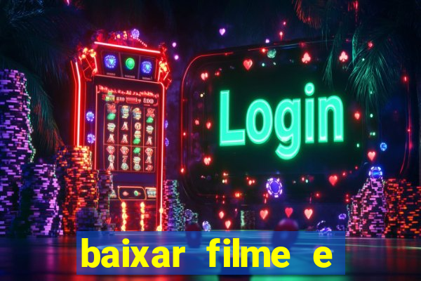 baixar filme e séries mp4