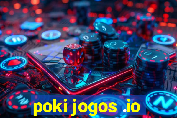 poki jogos .io