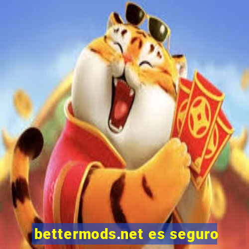 bettermods.net es seguro