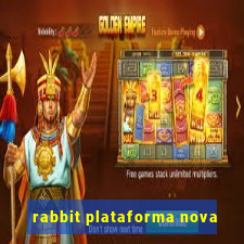 rabbit plataforma nova