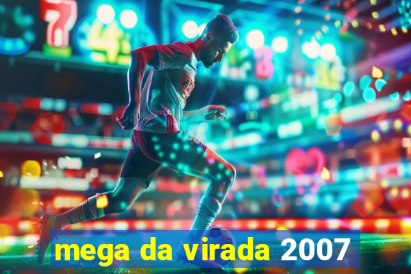 mega da virada 2007