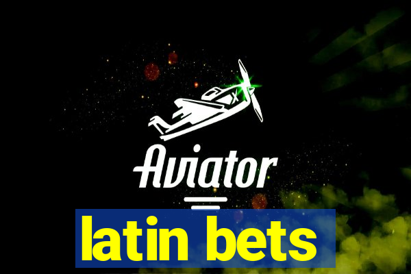 latin bets