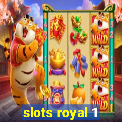 slots royal 1